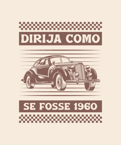 T-Shirt Design Maker for Vintage Car Enthusiasts With a Portuguese Quote
