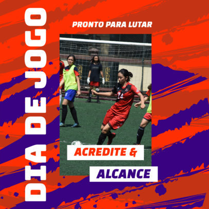 Instagram Post Maker Reminding of a Women's Soccer Match