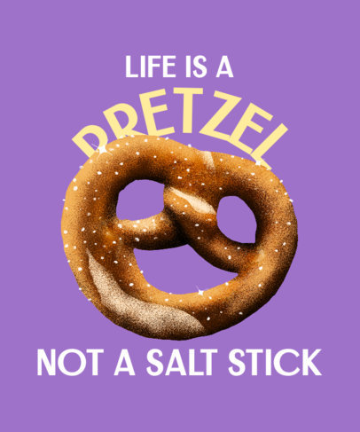 T-Shirt Design Creator With a Quote and a Pretzel GraphicT-Shirt Design Creator With a Quote and a Pretzel Graphic