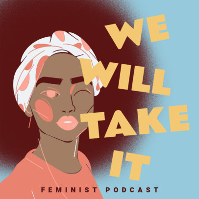 Feminism-Themed Podcast Cover Maker Featuring Women Illustrations