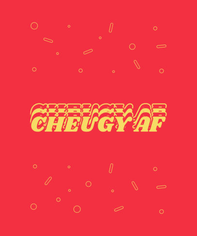 Trendy T-Shirt Design Template Featuring a Cheugy Quote