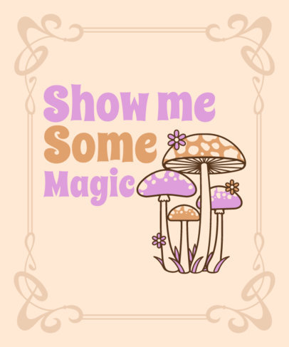 T-Shirt Design Creator Featuring a Framed Quote with Illustrated Mushrooms