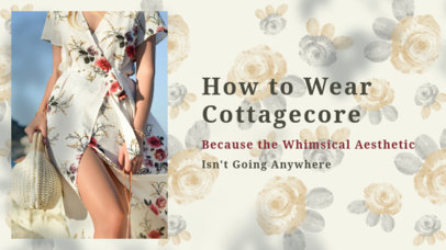 Classy YouTube Thumbnail Template for a Fashion Guru Talking About Cottagecore 4098d