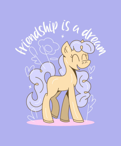 T-Shirt Design Maker Featuring an Illustrated Pony with a Friendship Quote 4727b