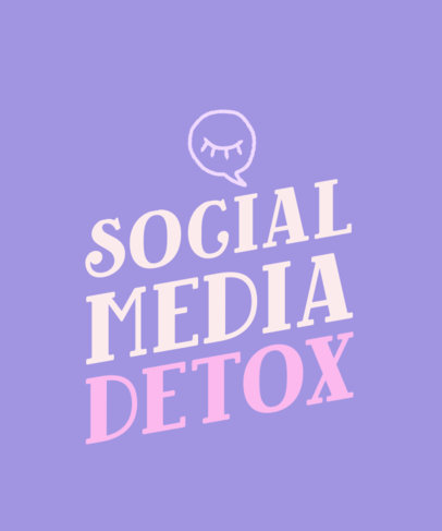 T-Shirt Design Generator With Quotes Encouraging to Take a Digital Detox
