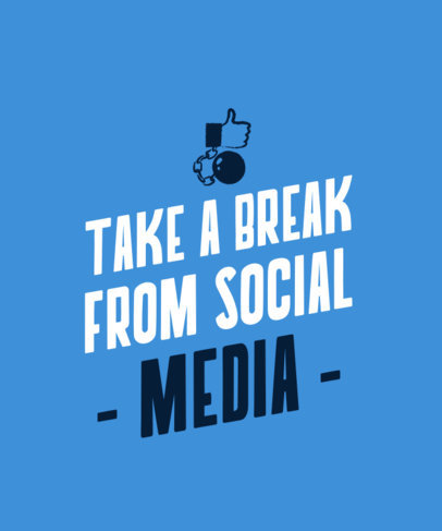 T-Shirt Design Maker Featuring a Quote About a Social Media Detox