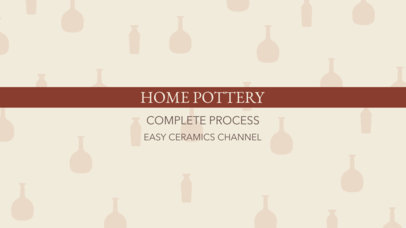 YouTube Banner Design Template for a Pottery Making Channel 4247