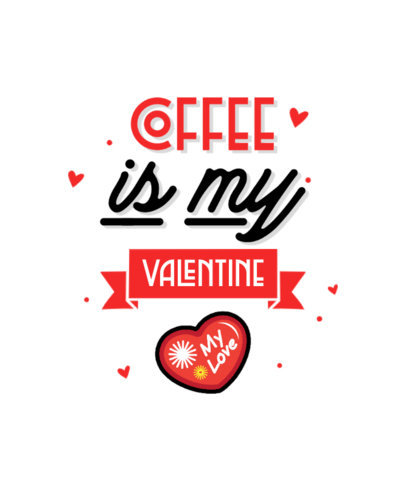 T-Shirt Design Generator with a Valentine's Quote About Coffee
