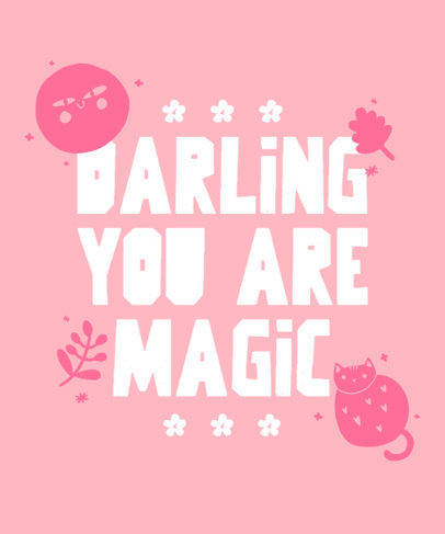 T-Shirt Design Generator Featuring a You Are Magic Quote