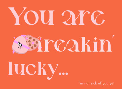 Greeting Card Design Template for Anti-Valentine’s Day With a Sarcastic Message 
