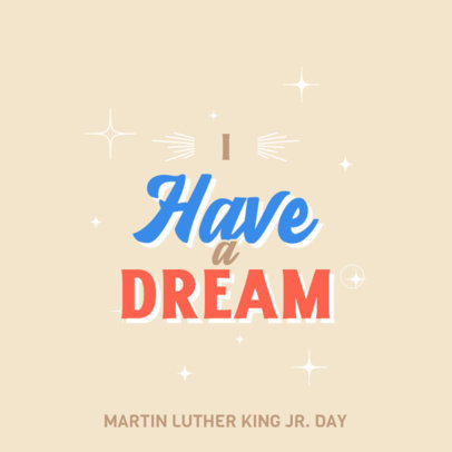 MLK Day-Themed Instagram Post Creator Featuring an I Have a Dream Quote