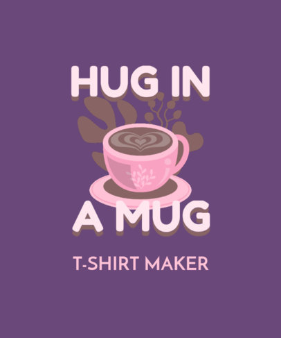 T-Shirt Design Template with an Adorable Graphic of a Coffee Mug 4884d