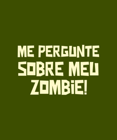 Zombie T-Shirt Design Maker Featuring a Quote in Portuguese
