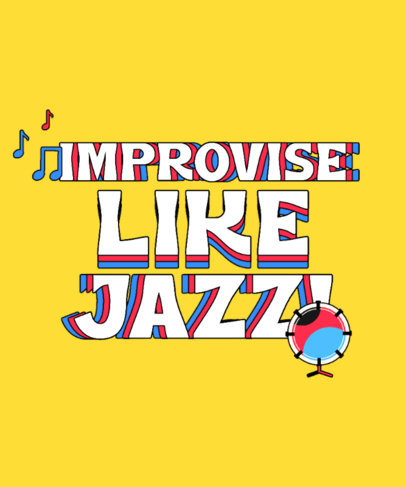 Fun T-Shirt Design Maker with a Jazz-Themed Quote