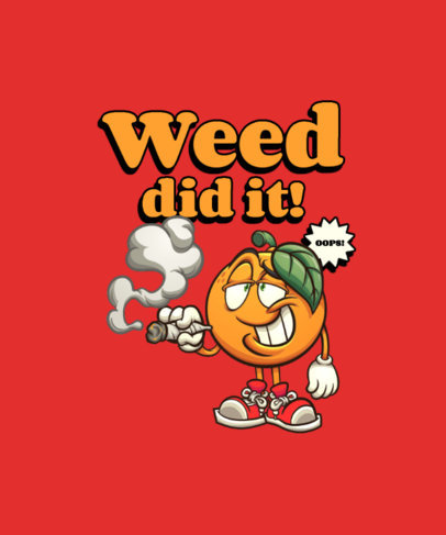420-Themed T-Shirt Design Creator with a Graphic of a Cartoonish Orange