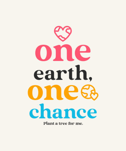Earth Day-Themed T-Shirt Design Maker Featuring a Colorful Quote