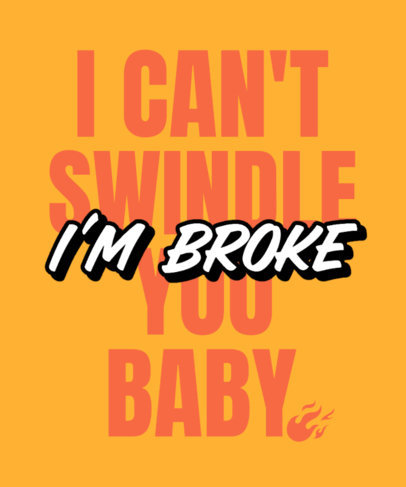 T-Shirt Design Maker Featuring a Tinder Swindler-Inspired Funny Quote 2114q 4488-1