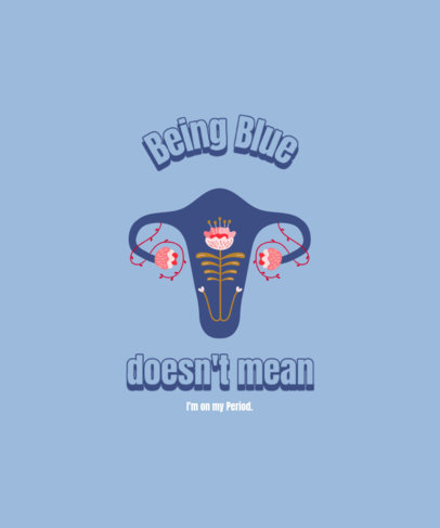 T-Shirt Design Maker With a Period Awareness Theme and Flower Graphics