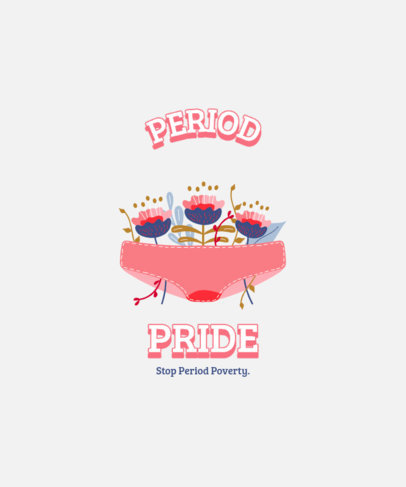 T-Shirt Design Creator With Floral Graphics and a Quote on Menstruation Awareness