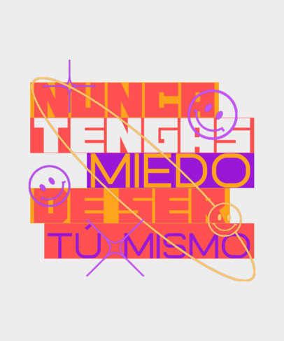 T-Shirt Design Template Featuring a Quote With Bold Fonts and Smiley Graphics