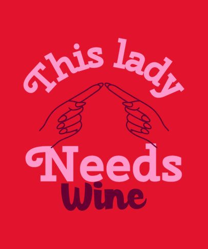 T-Shirt Design Template Featuring a Wine Quote with Illustrated Lady Hands