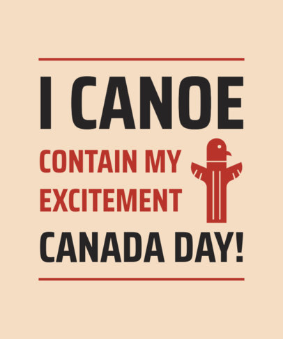 T-Shirt Design Template Featuring a Quote to Celebrate Canada Day 4626a