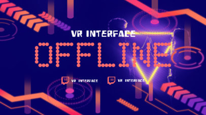 Twitch Offline Screen Template with Modern Typefaces for VR Game Streamers