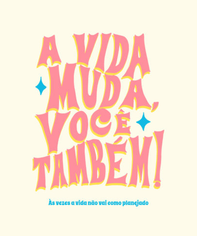 T-Shirt Design Generator Featuring a Positive Life Message in a Unique Typeface 5355f