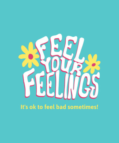 T-Shirt Design Template Featuring a Quote about feelings and Some Flowers Icons 5355a