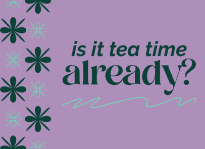 Greeting Card Design Maker for a Tea Shop With Flower Graphics 5280