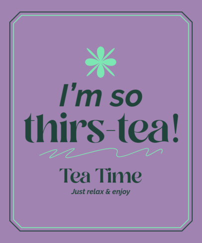 T-Shirt Design Maker Featuring a Tea Shop-Themed Quote