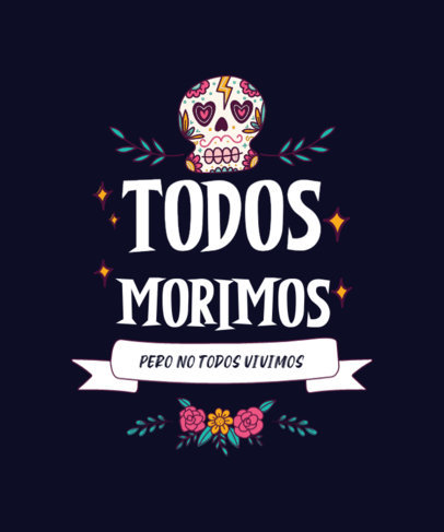 Dia de Muertos-Themed T-Shirt Design Maker Featuring a Quote