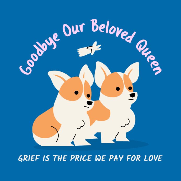 Instagram Post Template with a Goodbye Message for Queen Elizabeth II and Two Corgis 