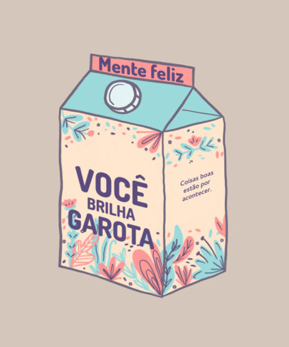 Emotive T-Shirt Design Creator With a Cartoonish Milk Box and a Sweet Quote