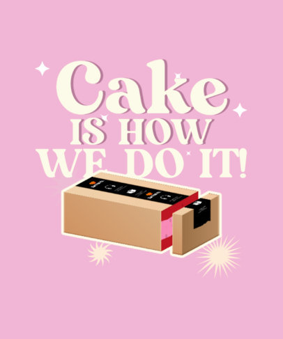 T-Shirt Design Maker Featuring a Graphic Inspired by the Everything is Cake Trend