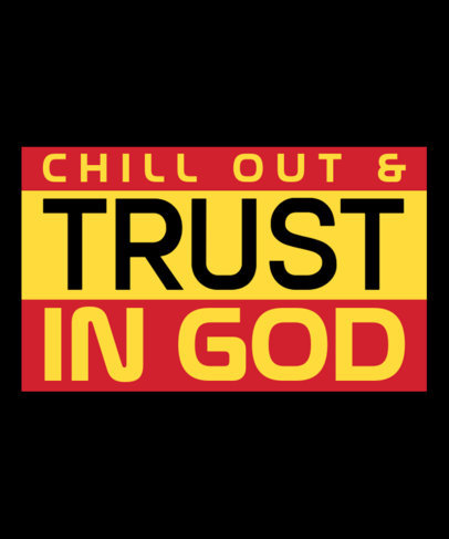 T-Shirt Design Maker Featuring a Chill Quote About God