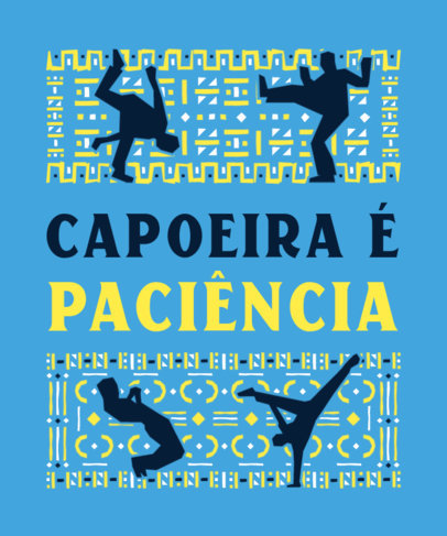 T-Shirt Design Creator for Capoeira Fighters Featuring a Patience-Themed Quote 5188g