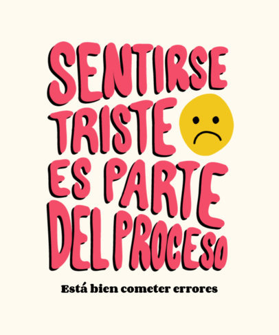 T-Shirt Design Template Featuring a Powerful Quote and a Sad Face Emoticon