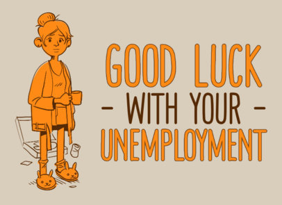 Sarcastic Greeting Card Creator for an Unemployed Person 5219B