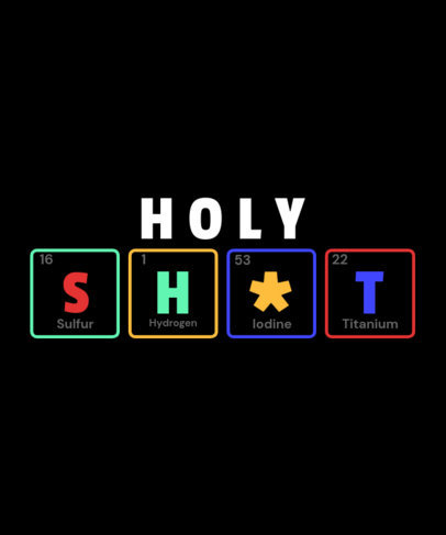 T-Shirt Design Maker with a Funny Pun Spelled with Periodic Table Cards