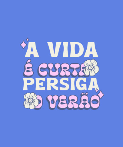 T-Shirt Design Creator for Summer Featuring a Quote