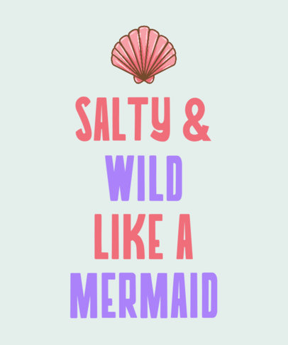 T-Shirt Design Generator Featuring a Mermaid Quote and a Seashell Graphic