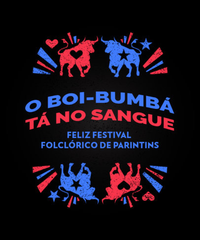 T-Shirt Design Template Featuring a Festive Quote for Boi Bumba 5823e