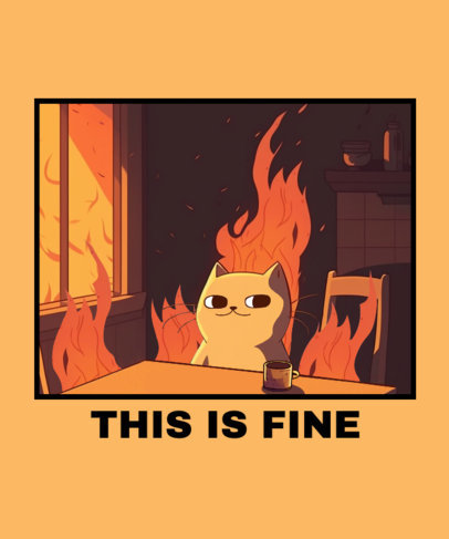 Illustrated T-Shirt Design Creator Inspired by the This-Is-Fine Meme 2638i-5621