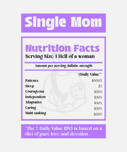 T-Shirt Design Generator With a Single Mother Nutrition Facts Chart