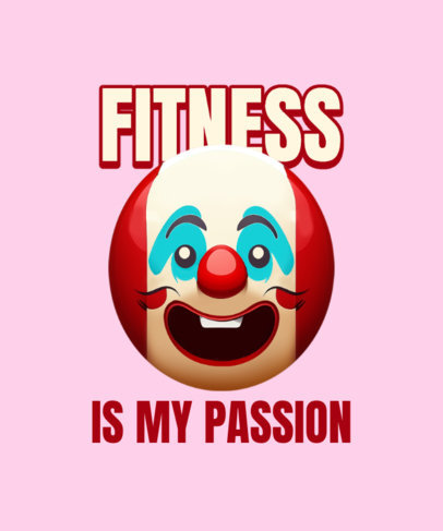 Funny T-Shirt Design Generator With a Meme About Being Fitness