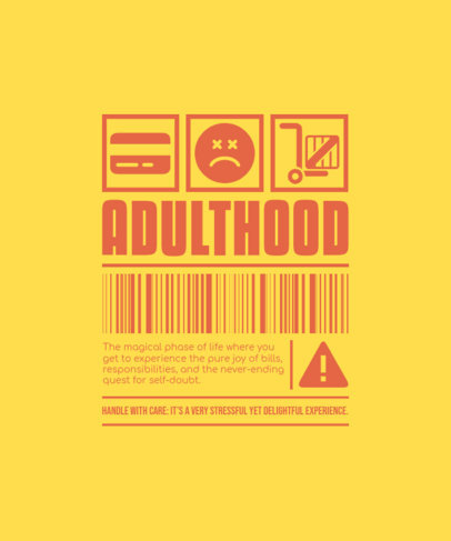 Quote T-Shirt Design Generator Featuring an Adulthood Theme and a Label-Styled Layout