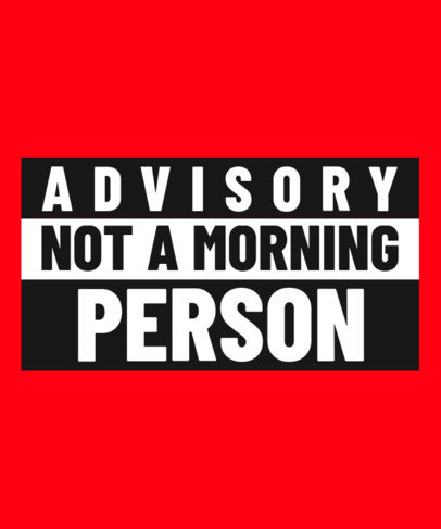T-Shirt Design Template Featuring a Not-a-Morning-Person Warning