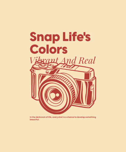 T-Shirt Design Maker Featuring a Camera and a Quote for Photography Enthusiasts