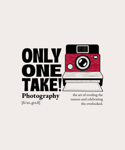 T-Shirt Design Maker for Photography Enthusiasts Featuring a Quote